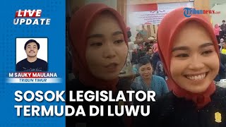 Sosok Nadia Legislator Muda yang Dilantik Jadi Anggota DPRD Luwu Sulawesi Selatan di Usia 25 Tahun