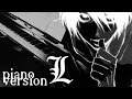 Death Note - L's Theme (Piano Version) Lのテー ...