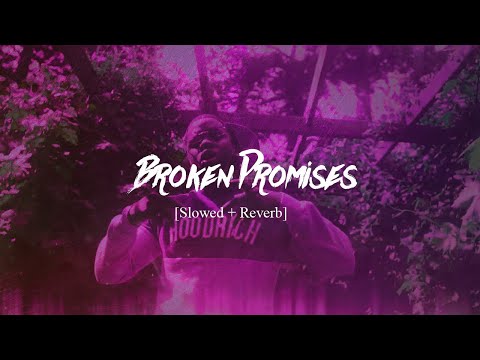 K5ive2x - Broken Promises [𝐒𝐥𝐨𝐰𝐞𝐝+𝐫𝐞𝐯𝐞𝐫𝐛]