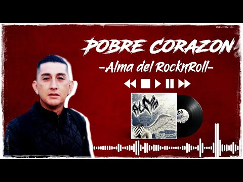 Alma del RocknRoll//Pobre Corazon //Video Lyric Oficial