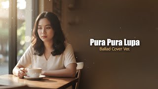 Download lagu Mahen – Pura Pura Lupa (Ballad Cover) | Beneed Music mp3