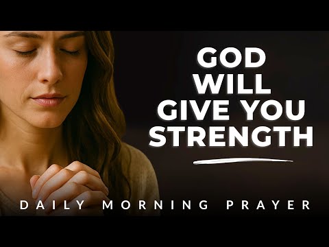 Morning Prayer for Strength and Support