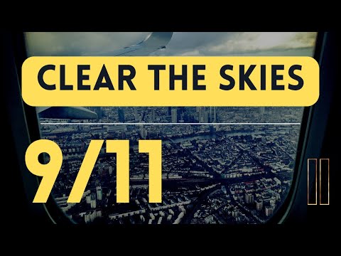 9/11. The Updated Official Story. Clear The Skies.  Full Documentary.