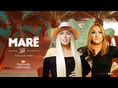 [Live] Maré 1- Manu & Rebeca