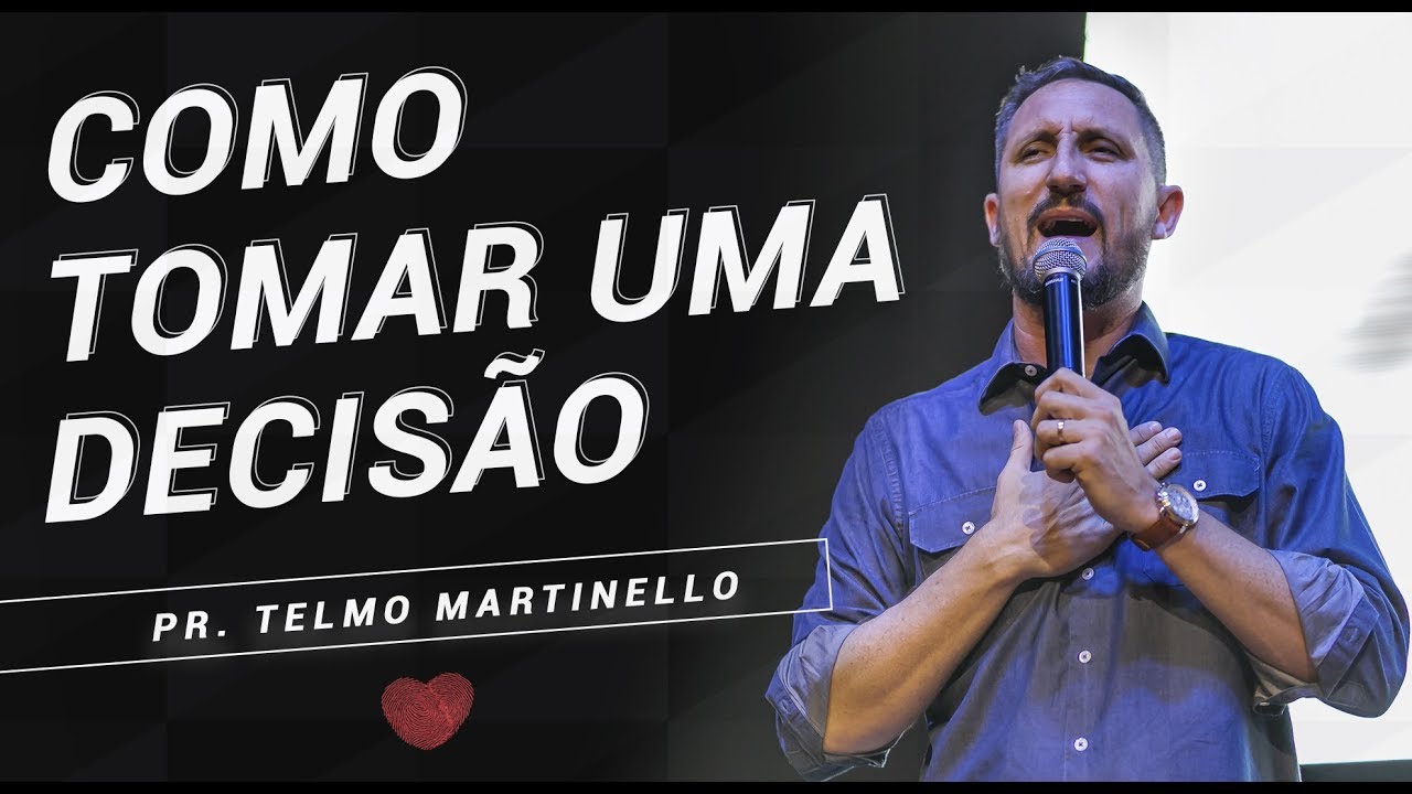 Como tomar uma decisão - Pr. Telmo Martinello | ABBA PAI CHURCH