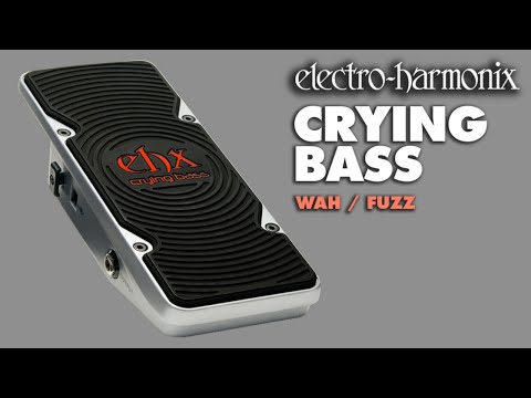 Electro-Harmonix Crying Bass Wah/Fuzz Pedal for Bass Guitar