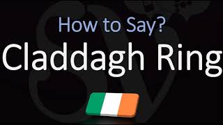How to Pronounce Claddagh Ring? (CORRECTLY)