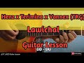 Henz x Terimina x Vannex (TRG) - Lawichal (Guitar Lesson/Perhdan)