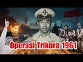 Sejarah TRIKORA Perang Besar Indonesia Rebut Irian Barat Dari Belanda