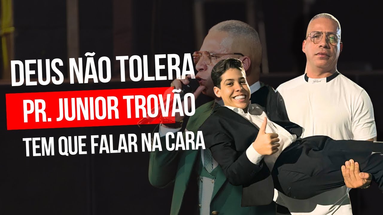 Pr. Junior Trovão - Deus nao Tolera - Vigilhão Despertai