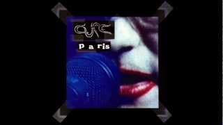 The Cure - Figurehead ( Live Version - Paris 1992)