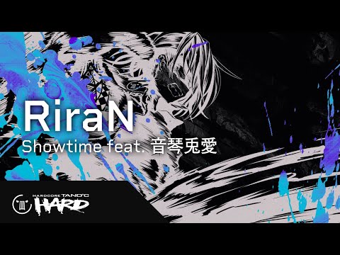 RiraN - Showtime feat. 音琴兎愛