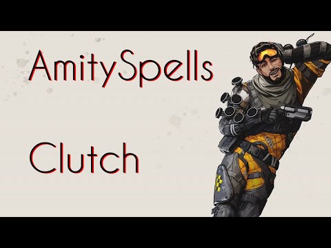 AmitySpells - Apex Montage 7 - "Clutch"