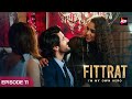 Fittrat Full Episode 11 | Krystle D'Souza | Aditya Seal | Anushka Ranjan | Watch Now
