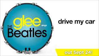 Drive My Car (Glee Cast Version)