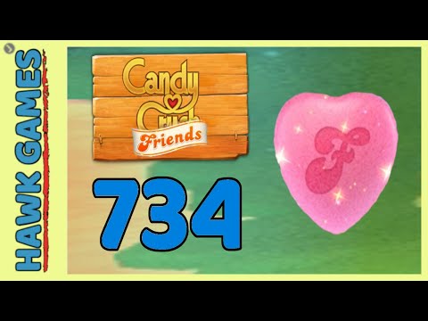 Candy Crush Friends Level 734 (Heart mode) - 3 Stars Walkthrough, No Boosters