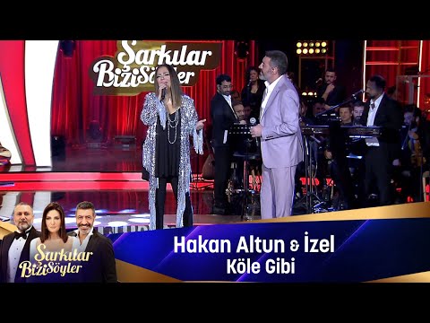 Hakan Altun & İzel - KÖLE GİBİ