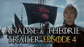 Analyse &amp; Théorie Trailer Episode 4 Game of Thrones