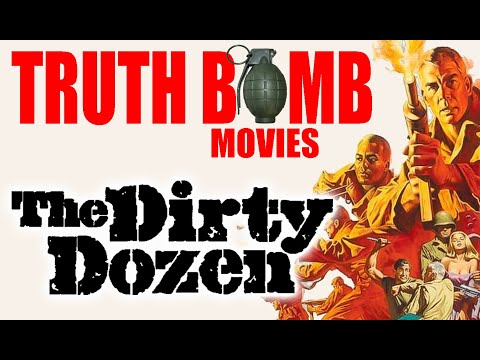 Criminally underrated movies Ep 7 THE DIRTY DOZEN truth bomb even in 2025. filmanalysis  Rob Ager