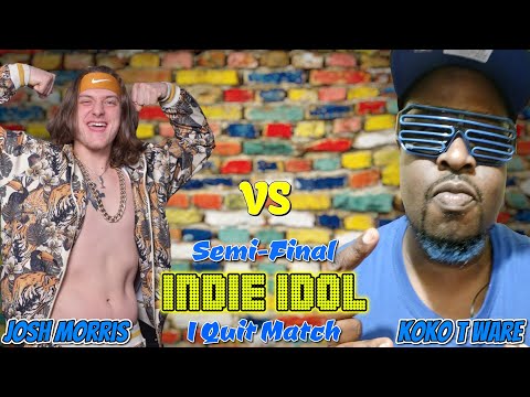 Josh Morris VS Koko T Ware Indie Idol Semi-Final I Quit Match Promo