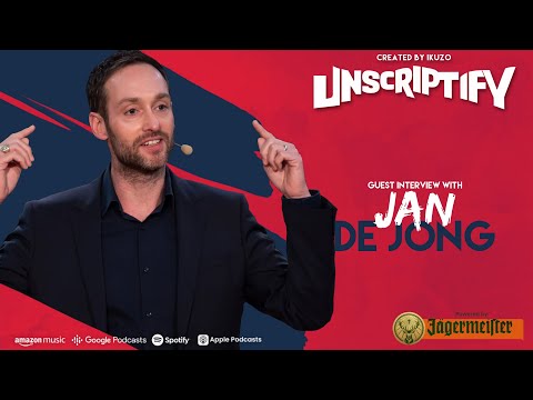Unscripted With Jan De Jong | Unscriptify Podcast #26