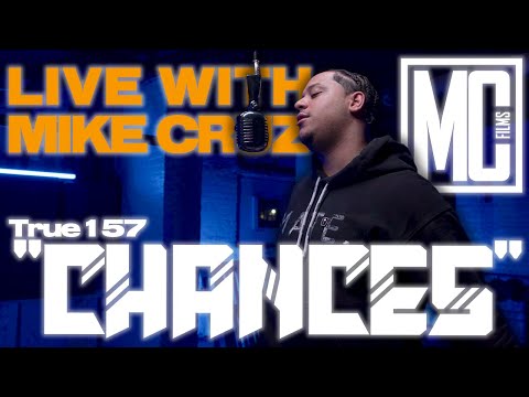True157 - Chances | Live With Mike Cruz