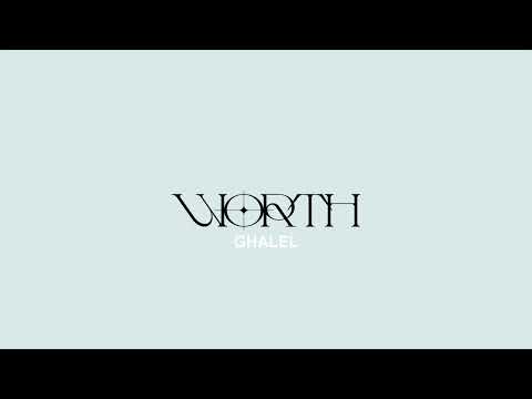 Ghalel - Worth (Official Audio)