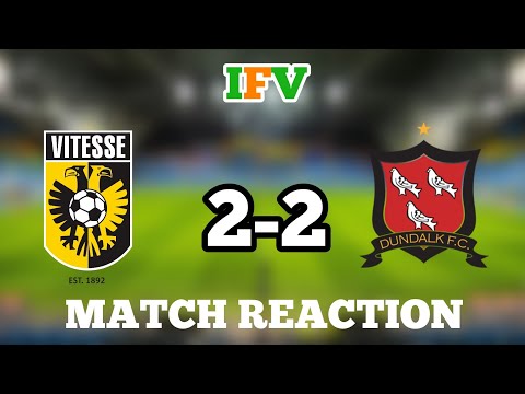 Vitesse 2-2 Dundalk FC | Europa Conference League Qualifier | REACTION