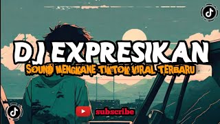 Download lagu DJ EXPRESIKAN BONDAN PRAKOSO VIRAL TIKTOK TERBARU 2023 YANG KALIAN CARI mp3