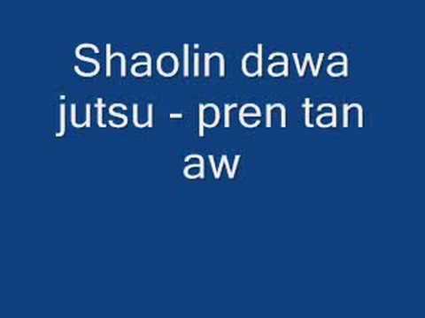 Shaolin dawa jutsu - pren tan aw