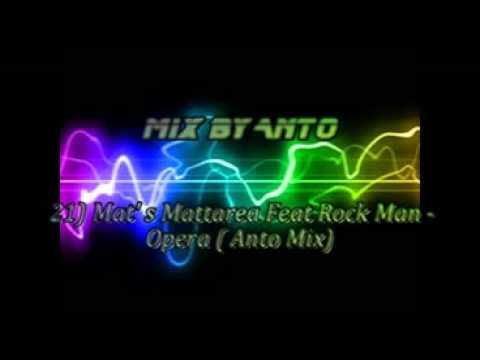 Anto Mix. 21) MAT's Mattara Feat. RockMan - Opera ( Antò Mix ).avi