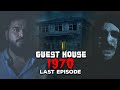 Guest House 1970 | Last Episode | Horror Web series | Mustafa Hanif