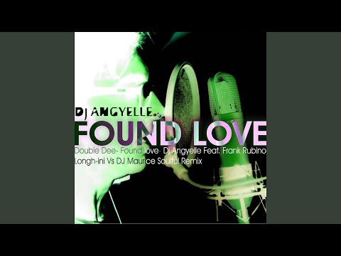 Found Love (feat. Frank Rubino) (Longh-Ini vs DJ Maurice Soulful Remix)