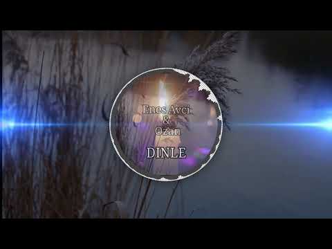 ENES FEAT. OZAN - DINLE