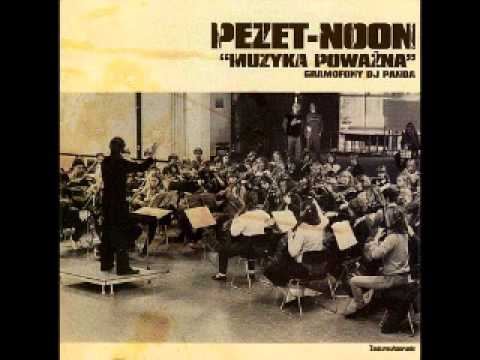 Pezet/Noon - Muzyka Poważna (2004) [CAŁA PŁYTA]