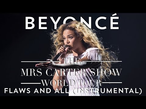 Beyoncé - Flaws and All (The Mrs Carter Show Instrumental)