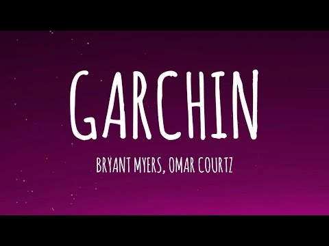 Bryant Myers, Omar Courtz - Garchin (Letra/Lyrics)
