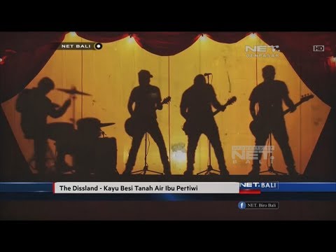 NET. BALI - CLIP INDIE | THE DISSLAND - KAYU BESI TANAH AIR IBU PERTIWI