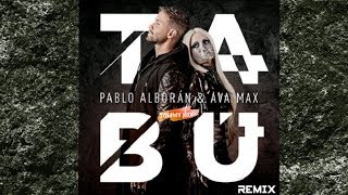 Tabú (Remix) ✘ Pablo Alborán & Ava Max ✘ Tommy Kido Tabú (Remix) ✘ Pablo Alborán & Ava Max ✘ Tommy Kido