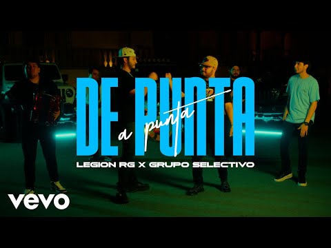 Legion RG, Grupo Selectivo - De Punta a Punta (Video Oficial)
