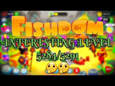[ FISHDOM 🐌LEVEL🐡 5284🦑 5291 ]