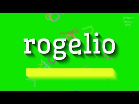 How to say "rogelio"! (High Quality Voices)