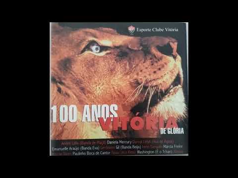 [CD] EC Vitória 100 Anos de glória