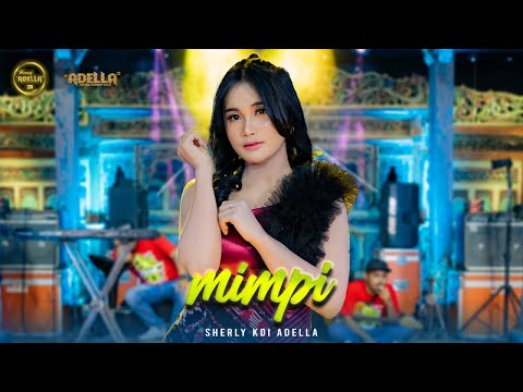 MIMPI - Sherly KDI Adella - OM ADELLA