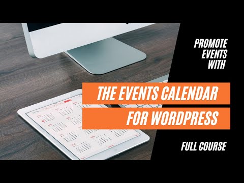 Getting Started Promoting Events with The Events Calendar plugin for WordPress [Full Course]