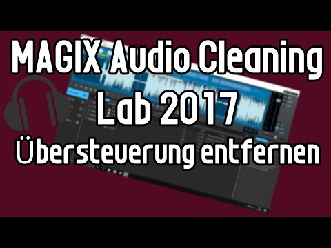 MAGIX Audio Cleaning Lab 2017 Tutorial: Übersteuerungen entfernen | Laute Stellen
