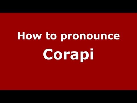 How to pronounce Corapi