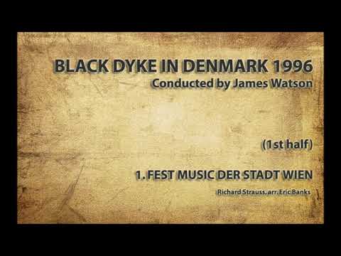 Black Dyke (1st half) 1. Fest Music der Stadt Wien (Strauss, arr. Banks) LIVE IN DENMARK 1996