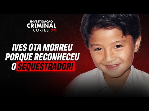 THE KIDNAPPING THAT SHOCKED SÃO PAULO - IVES OTA CASE - ANATOMY OF CRIME