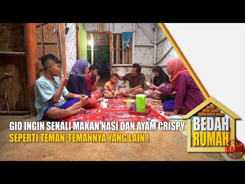 Sedih!!! Gio Ingin Sekali Makan Nasi Dan Ayam Crispy... | Bedah Rumah | Eps.646 | (3/5)